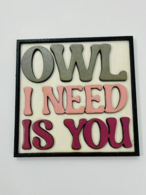 Owl I Need Is You Tile – Leaning Ladder Collection