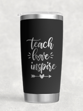 “Teach, Love, Inspire” – 20 oz Stainless Steel Tumbler