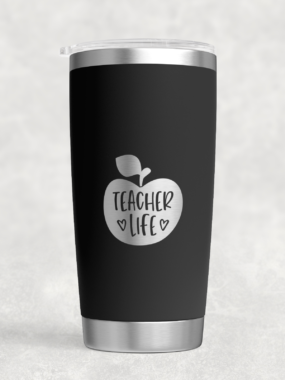 “Teacher Life” – 20 oz Stainless Steel Tumbler
